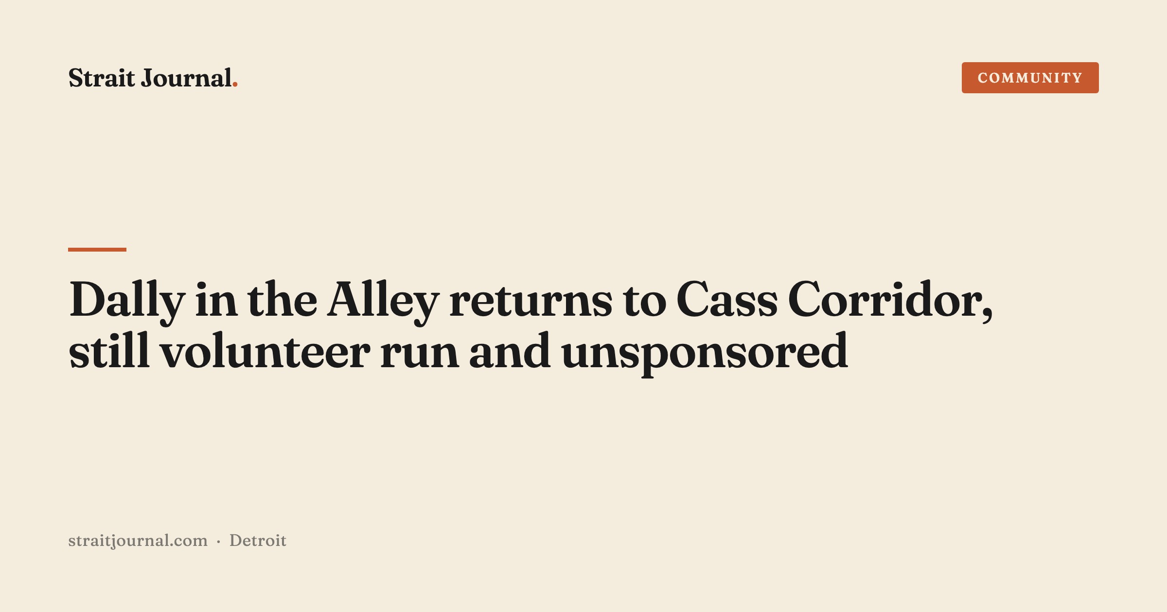 Dally in the Alley returns to Cass Corridor, still volunteer run and unsponsored