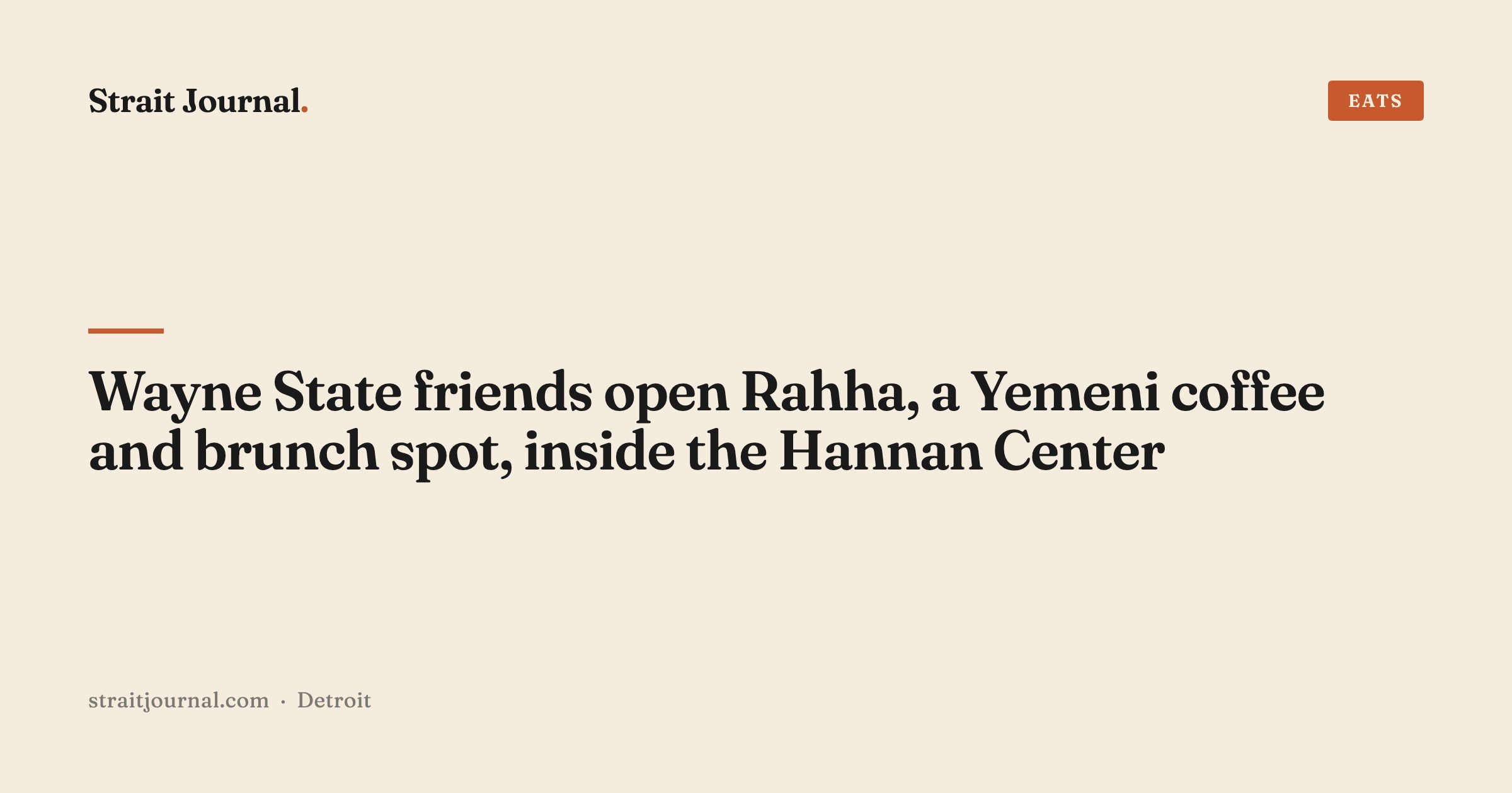 Wayne State friends open Rahha, a Yemeni coffee and brunch spot, inside the Hannan Center